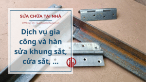Dịch vụ gia công và hàn sửa khung sắt, cửa sắt, mái tôn, ...
