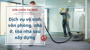 Dịch vụ vệ sinh trọn gói văn phòng - tòa nhà - nhà ở sau khi công