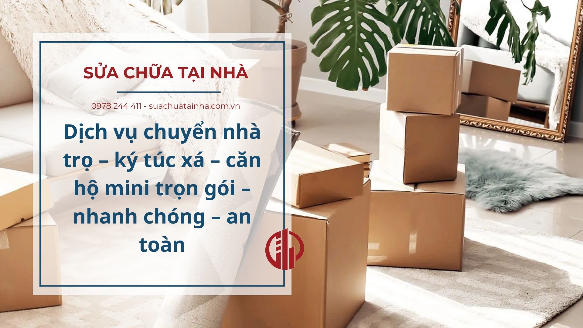 Dịch vụ chuyển nhà trọ – ký túc xá – căn hộ mini trọn gói