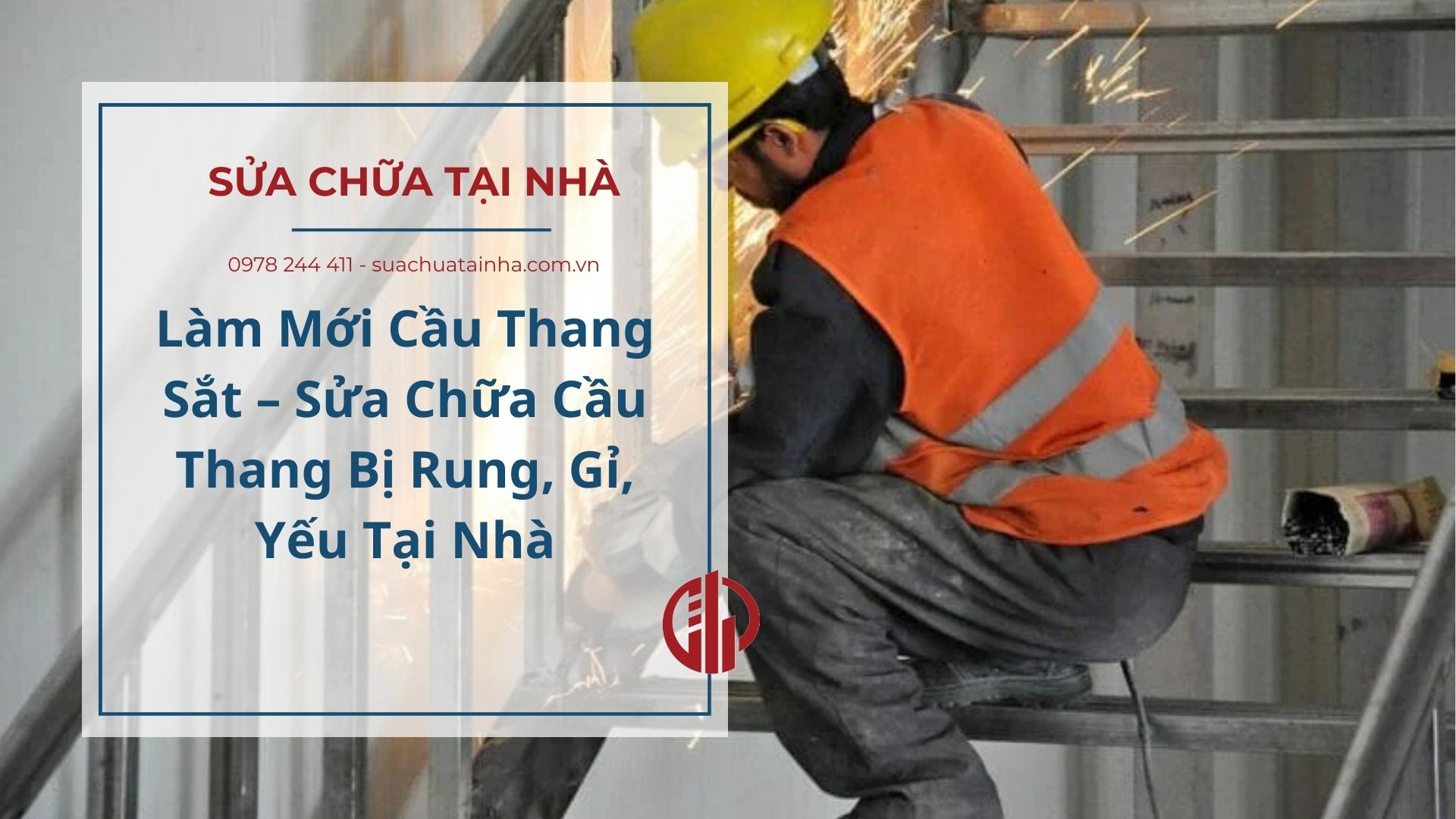 Làm Mới Cầu Thang Sắt – Sửa Chữa Cầu Thang Bị Rung