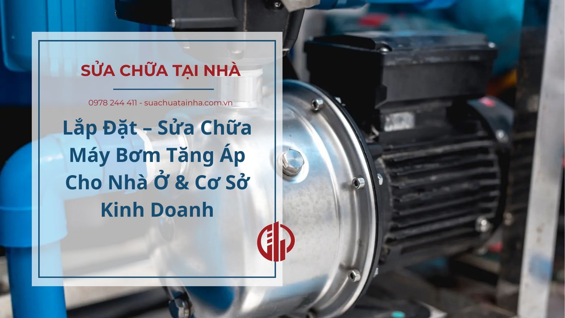 Lắp Đặt – Sửa Chữa Máy Bơm Tăng Áp