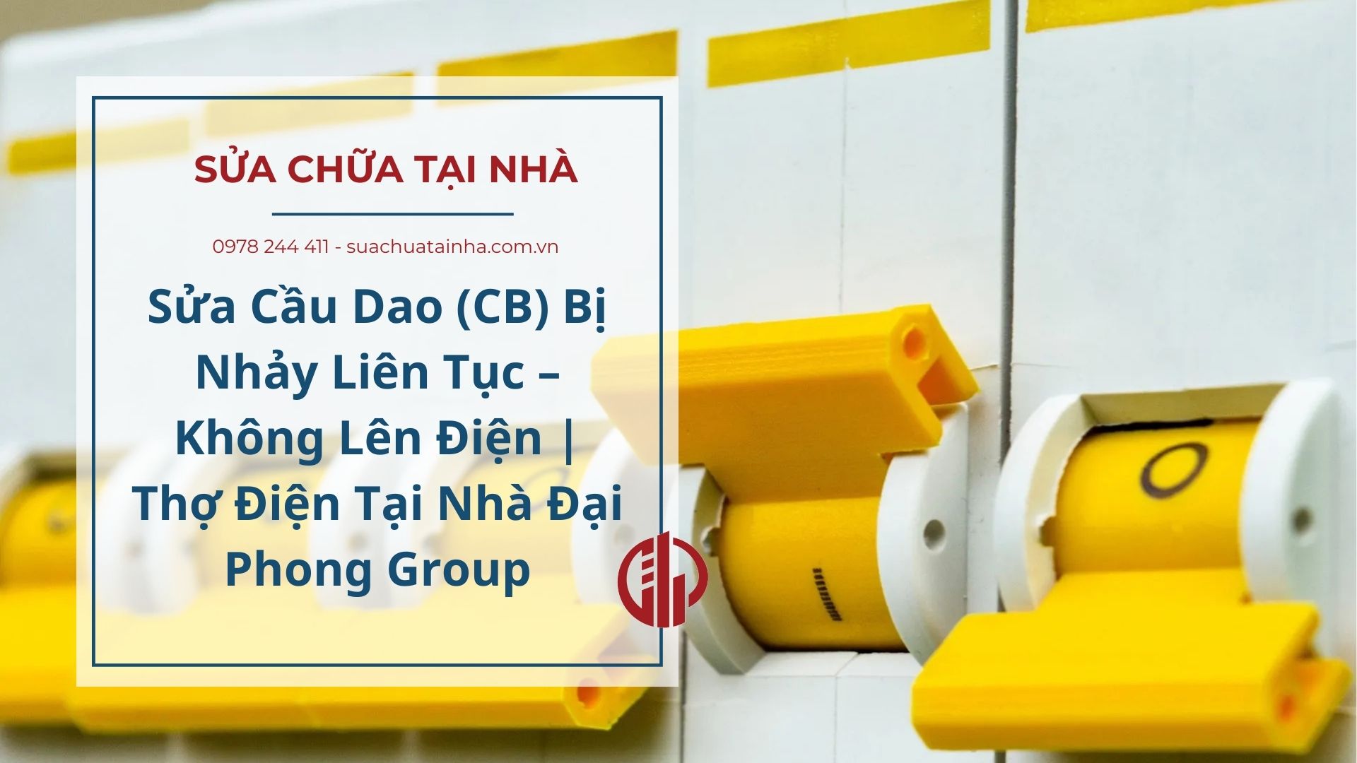 Sửa Cầu Dao (CB) Bị Nhảy Liên Tục – Không Lên Điện