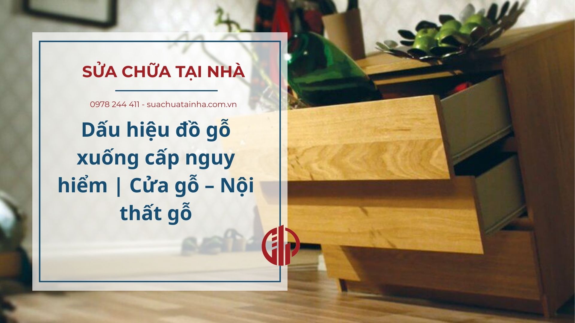 Dấu hiệu đồ gỗ xuống cấp nguy hiểm
