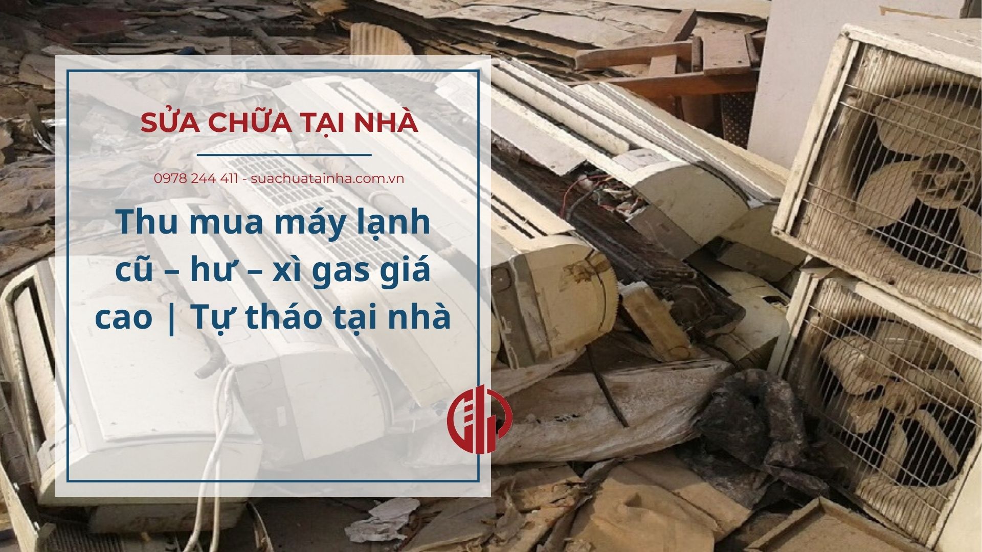 Thu mua máy lạnh cũ – hư – xì gas