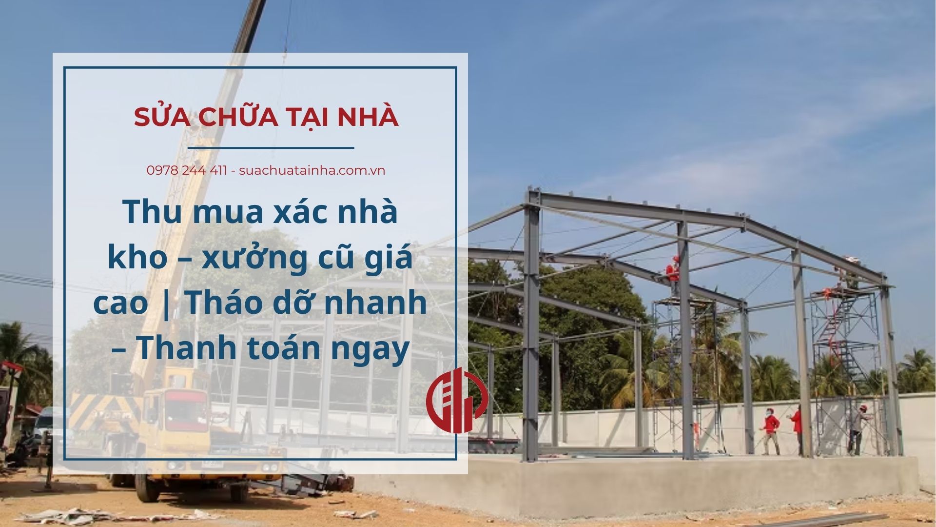 Thu mua xác nhà kho – xưởng cũ giá cao