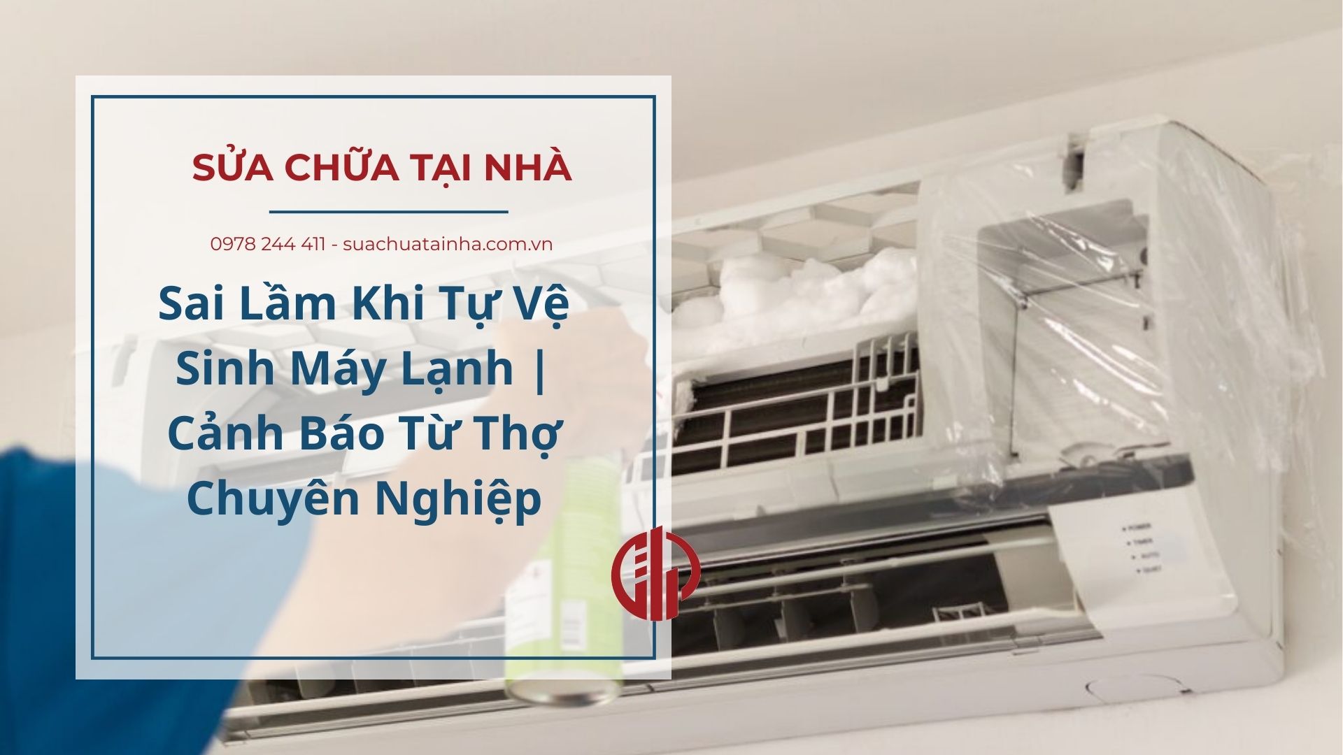 Sai Lầm Khi Tự Vệ Sinh Máy Lạnh