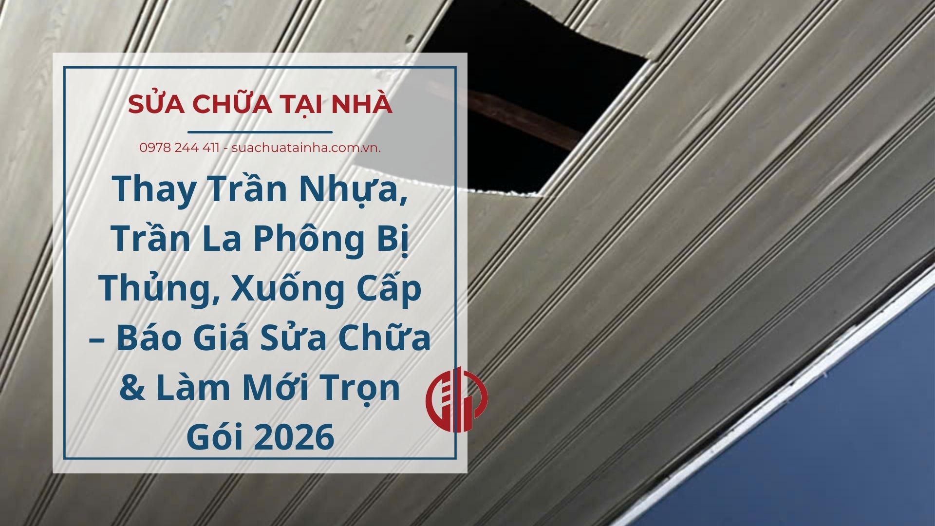 Thay Trần Nhựa, Trần La Phông Bị Thủng, Xuống Cấp