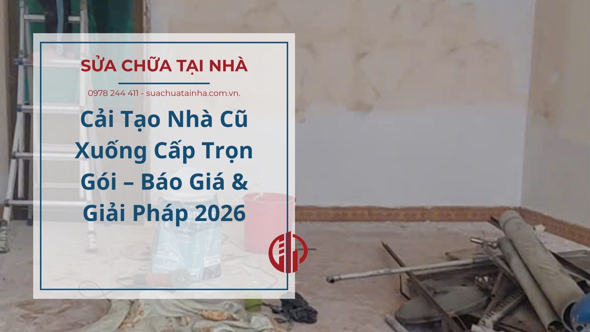 Cải Tạo Nhà Cũ Xuống Cấp Trọn Gói